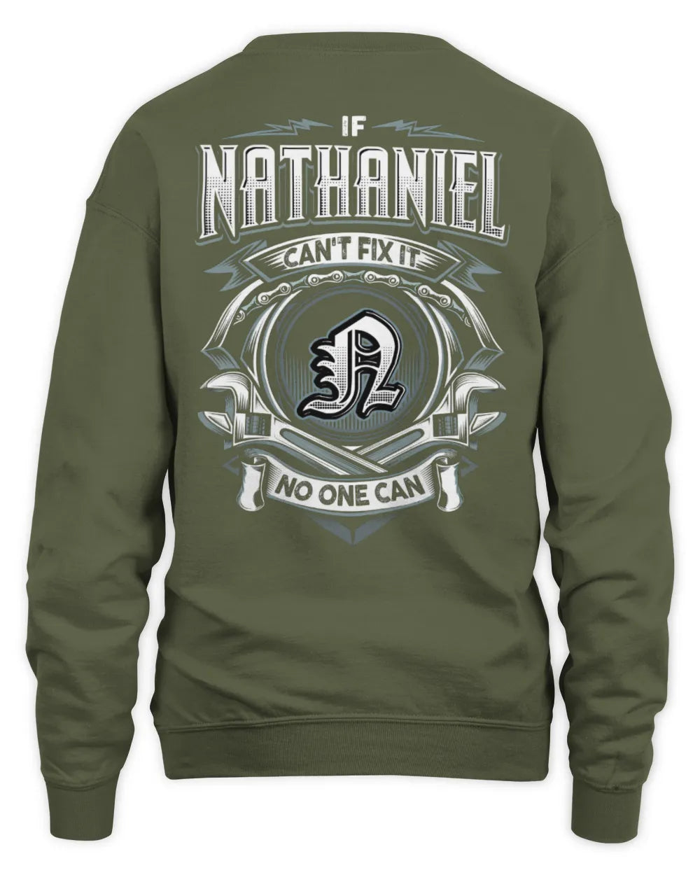 NATHANIEL AP81-K4-626 - Personalized Ahmed Quote Apparel “If Ahmed Can't Fix It, No One Can” - Unisex Sweatshirt - Military Green