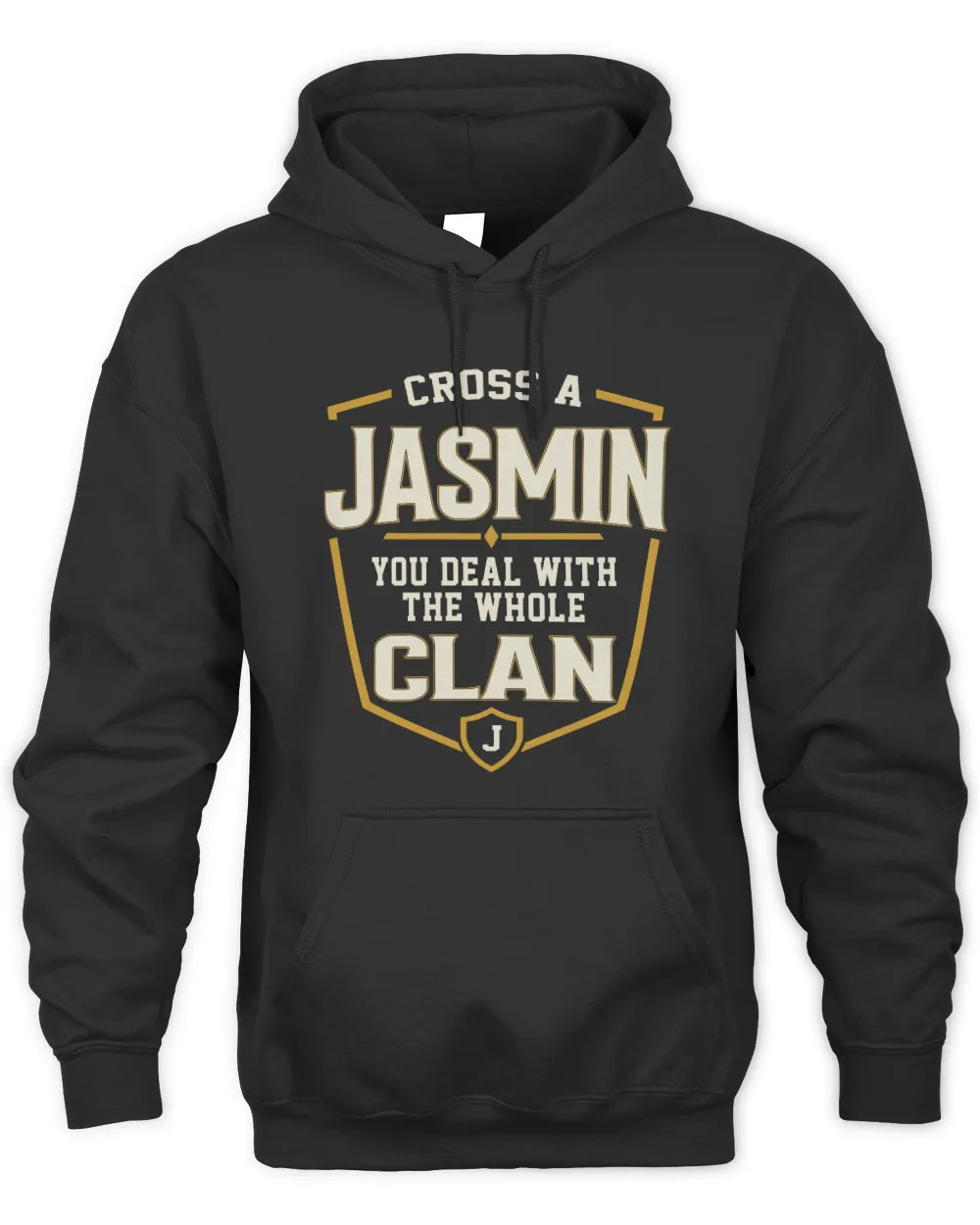 JASMIN NT1-K008 Cross A/An NAME, You Deal With the Whole Clan | Personalized Vintage T-Shirt - Unisex Hoodie - Black