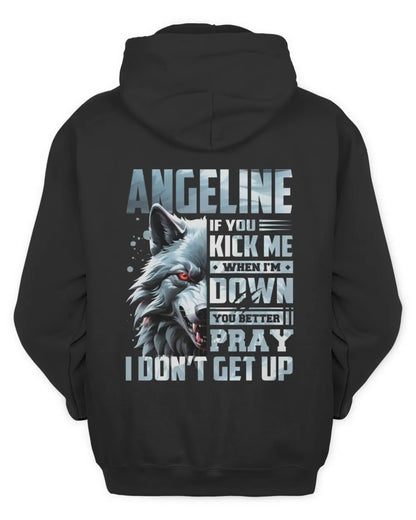 ANGELINE AP62-K4-666 - Personalized Fierce Wolf Quote Apparel “If You Kick Me When I’m Down, You Better Pray I Don’t Get Up” - Unisex Hoodie - Black