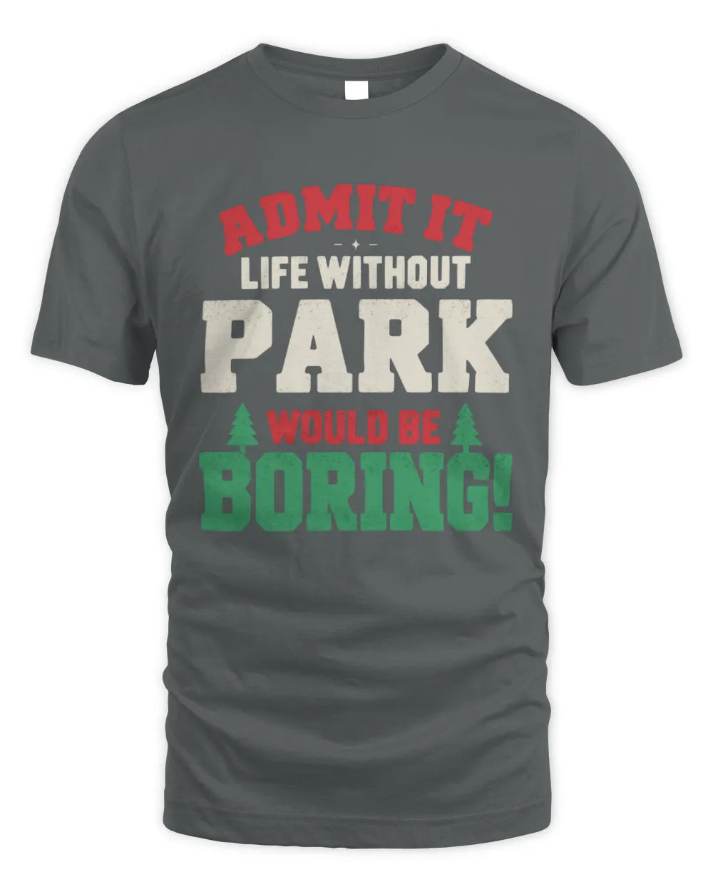 PARK P5 TH08 Christmas T-Shirt – “Life Without NAME Would Be Boring” - Unisex Standard T-Shirt - Charcoal