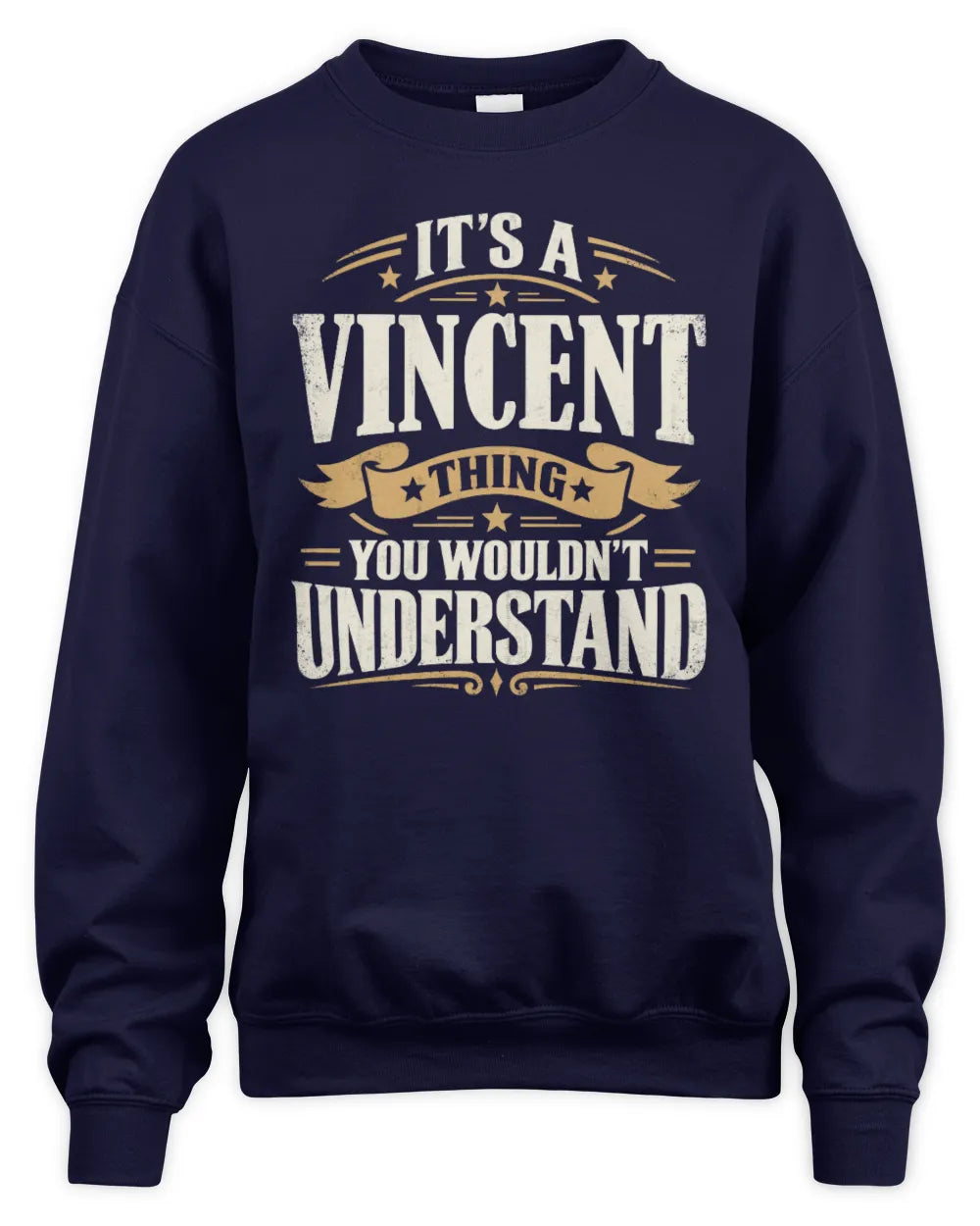 VINCENT P08 TH51 - Personalized “It’s a/an [NAME] Thing – You Wouldn’t Understand” Shirt - Unisex Sweatshirt - Navy