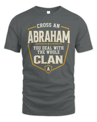 ABRAHAM NT1-K008 Cross A/An NAME, You Deal With the Whole Clan | Personalized Vintage T-Shirt - Unisex Standard T-Shirt - Charcoal