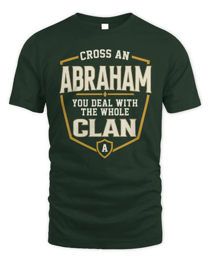 ABRAHAM NT1-K008 Cross A/An NAME, You Deal With the Whole Clan | Personalized Vintage T-Shirt - Unisex Standard T-Shirt - Forest Green