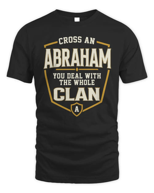 ABRAHAM NT1-K008 Cross A/An NAME, You Deal With the Whole Clan | Personalized Vintage T-Shirt - Unisex Standard T-Shirt - Black