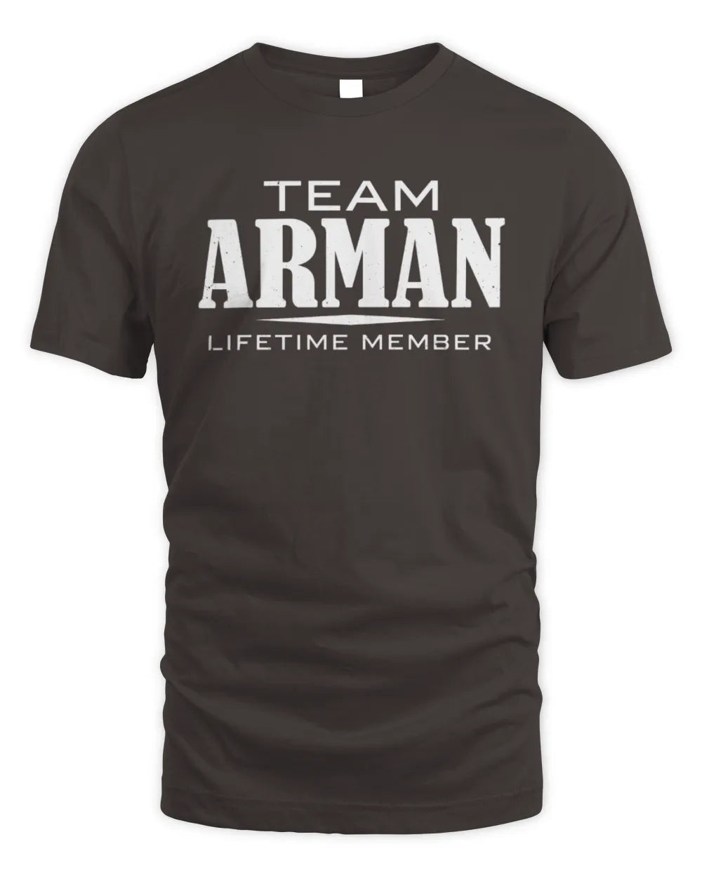 ARMAN BL62-K4-128 - Personalized “Team NAME Lifetime Member” - Unisex Standard T-Shirt - Dark Chocolate