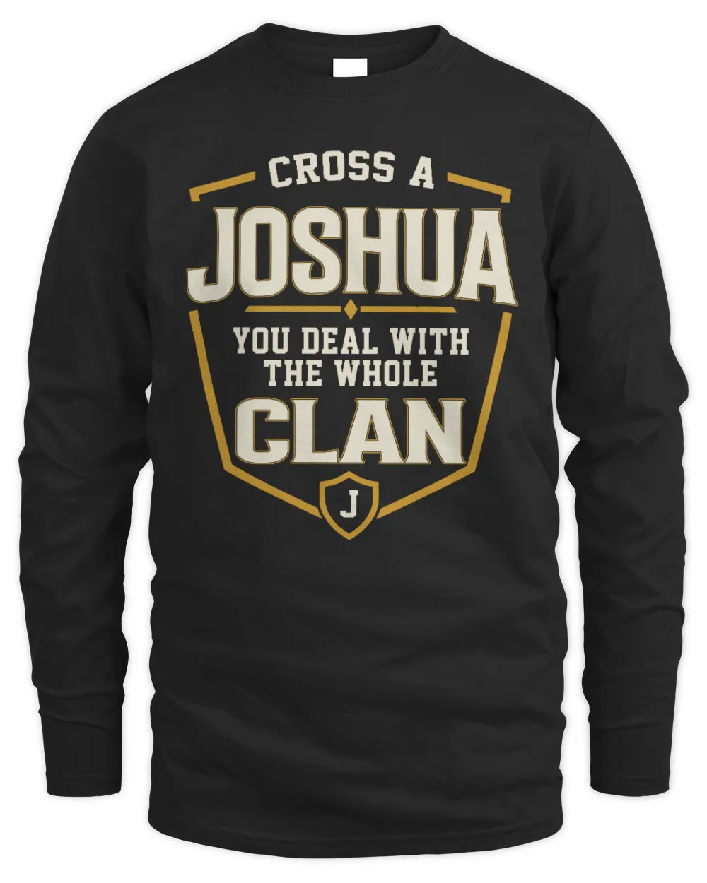 JOSHUA NT1-K008 Cross A/An NAME, You Deal With the Whole Clan | Personalized Vintage T-Shirt - Men's Long Sleeved T-Shirt - Black