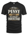 PENNY P08 TH51 - Personalized “It’s a/an [NAME] Thing – You Wouldn’t Understand” Shirt
