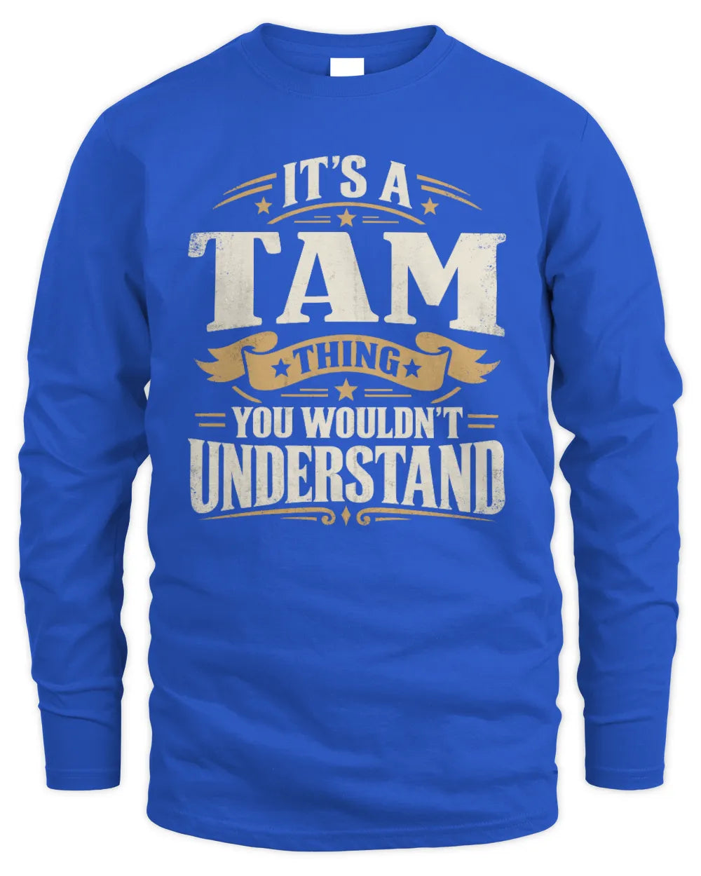 TAM P08 TH51 - Personalized “It’s a/an [NAME] Thing – You Wouldn’t Understand” Shirt - Men's Long Sleeved T-Shirt - Royal