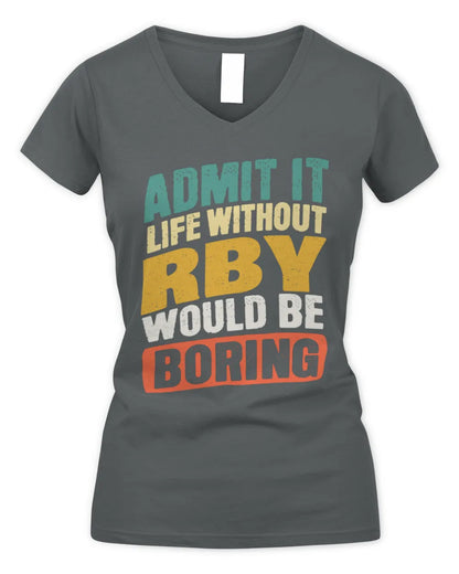 RBY TP88-K4-229
Personalized Funny Quote Apparel “Life Without NAME Would Be Boring” - Women's V-Neck T-Shirt - Charcoal