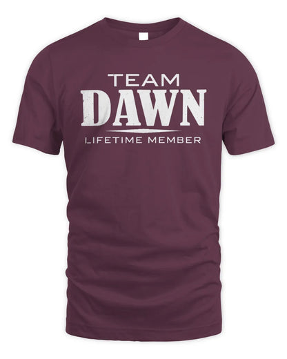 DAWN BL62-K4-128 - Personalized “Team NAME Lifetime Member” - Unisex Standard T-Shirt - Maroon