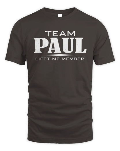 PAUL BL62-K4-128 - Personalized “Team NAME Lifetime Member” - Unisex Standard T-Shirt - Dark Chocolate