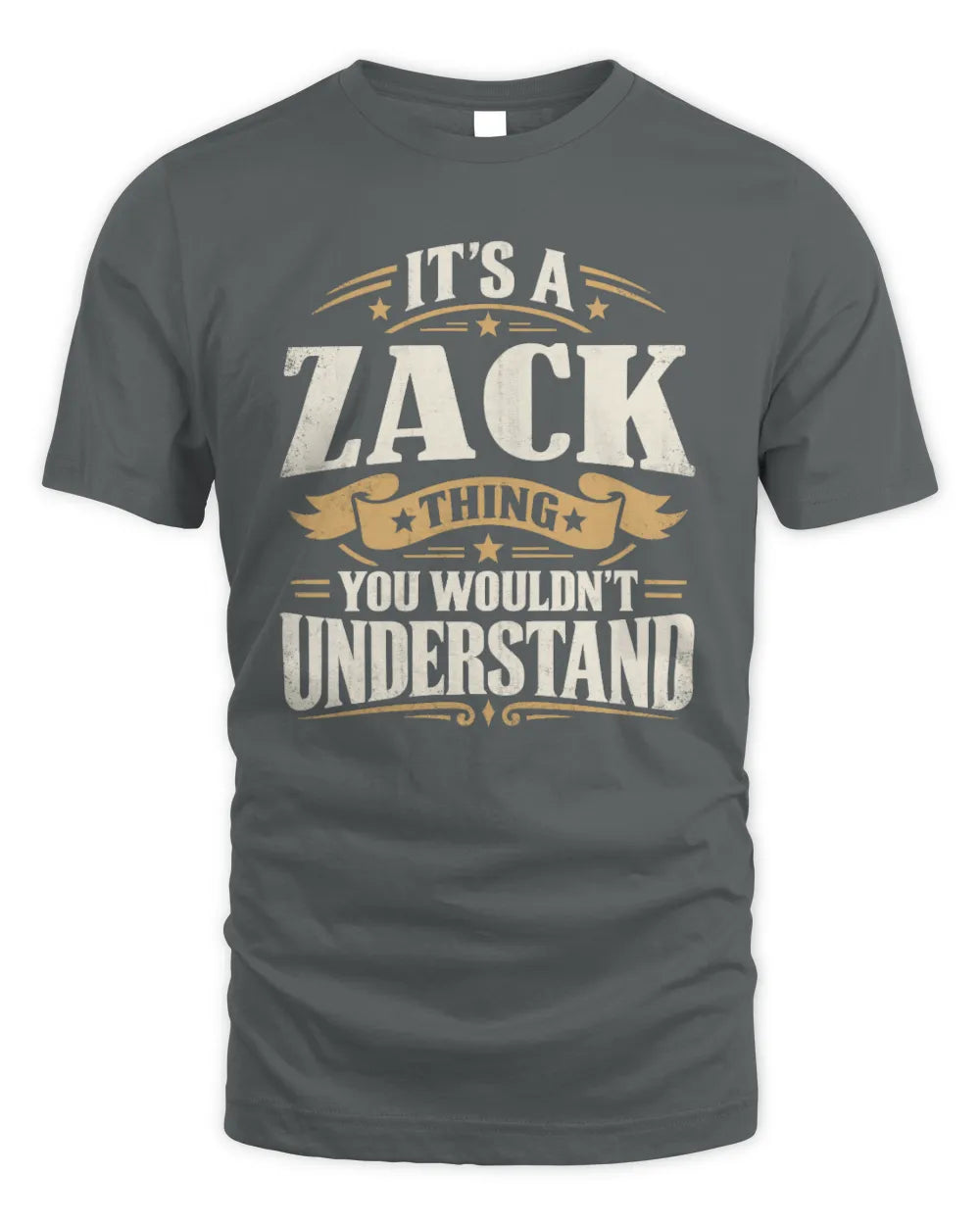 ZACK P08 TH51 - Personalized “It’s a/an [NAME] Thing – You Wouldn’t Understand” Shirt - Unisex Standard T-Shirt - Charcoal