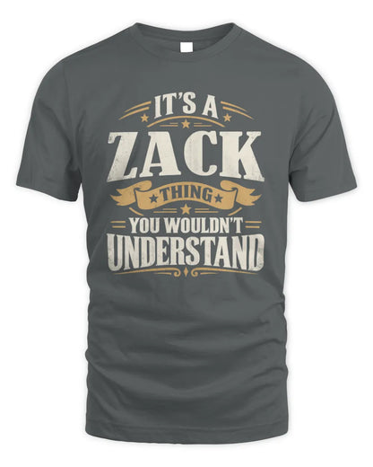 ZACK P08 TH51 - Personalized “It’s a/an [NAME] Thing – You Wouldn’t Understand” Shirt - Unisex Standard T-Shirt - Charcoal