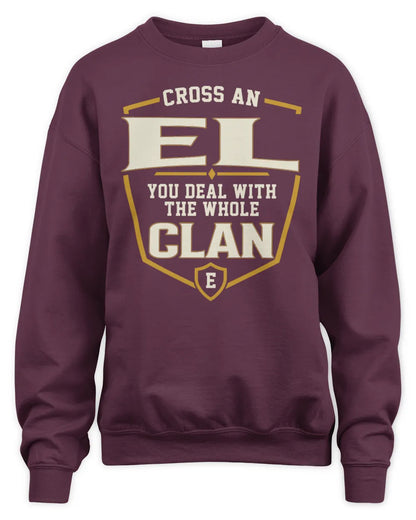 EL NT1-K008 Cross A/An NAME, You Deal With the Whole Clan | Personalized Vintage T-Shirt - Unisex Sweatshirt - Maroon