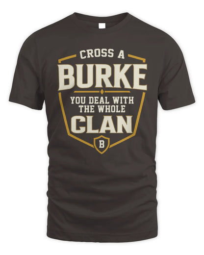BURKE NT1-K008 Cross A/An NAME, You Deal With the Whole Clan | Personalized Vintage T-Shirt - Unisex Standard T-Shirt - Dark Chocolate
