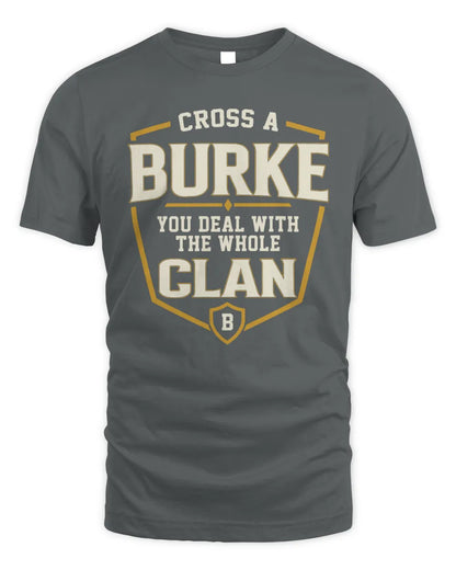 BURKE NT1-K008 Cross A/An NAME, You Deal With the Whole Clan | Personalized Vintage T-Shirt - Unisex Standard T-Shirt - Charcoal
