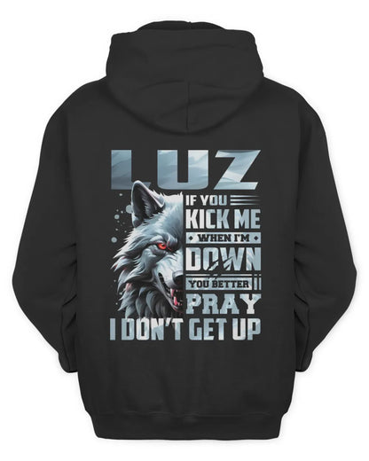 LUZ AP62-K4-666 - Personalized Fierce Wolf Quote Apparel “If You Kick Me When I’m Down, You Better Pray I Don’t Get Up” - Unisex Hoodie - Black