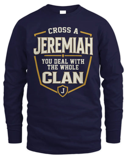 JEREMIAH NT1-K008 Cross A/An NAME, You Deal With the Whole Clan | Personalized Vintage T-Shirt - Men's Long Sleeved T-Shirt - Navy