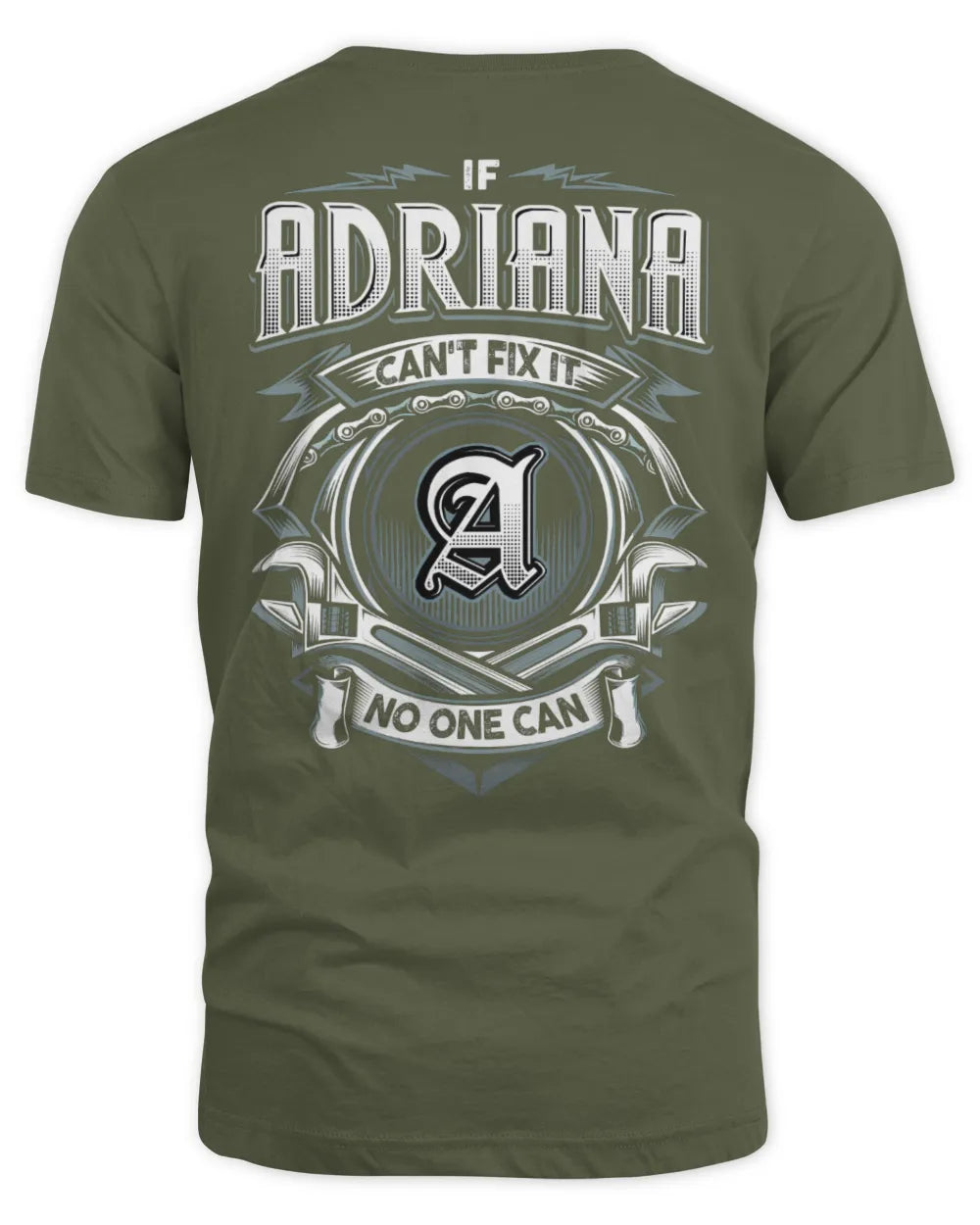 ADRIANA AP81-K4-626 - Personalized Ahmed Quote Apparel “If Ahmed Can't Fix It, No One Can” - Unisex Standard T-Shirt - Military Green