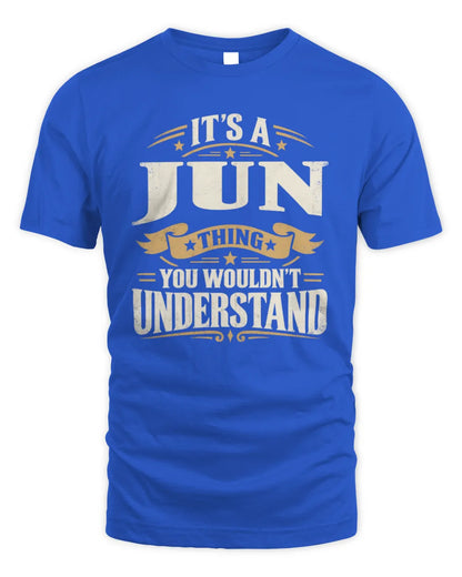 JUN P08 TH51 - Personalized “It’s a/an [NAME] Thing – You Wouldn’t Understand” Shirt - Unisex Standard T-Shirt - Royal