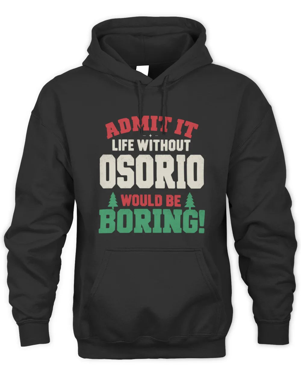 OSORIO P5 TH08 Christmas T-Shirt – “Life Without NAME Would Be Boring” - Unisex Hoodie - Black