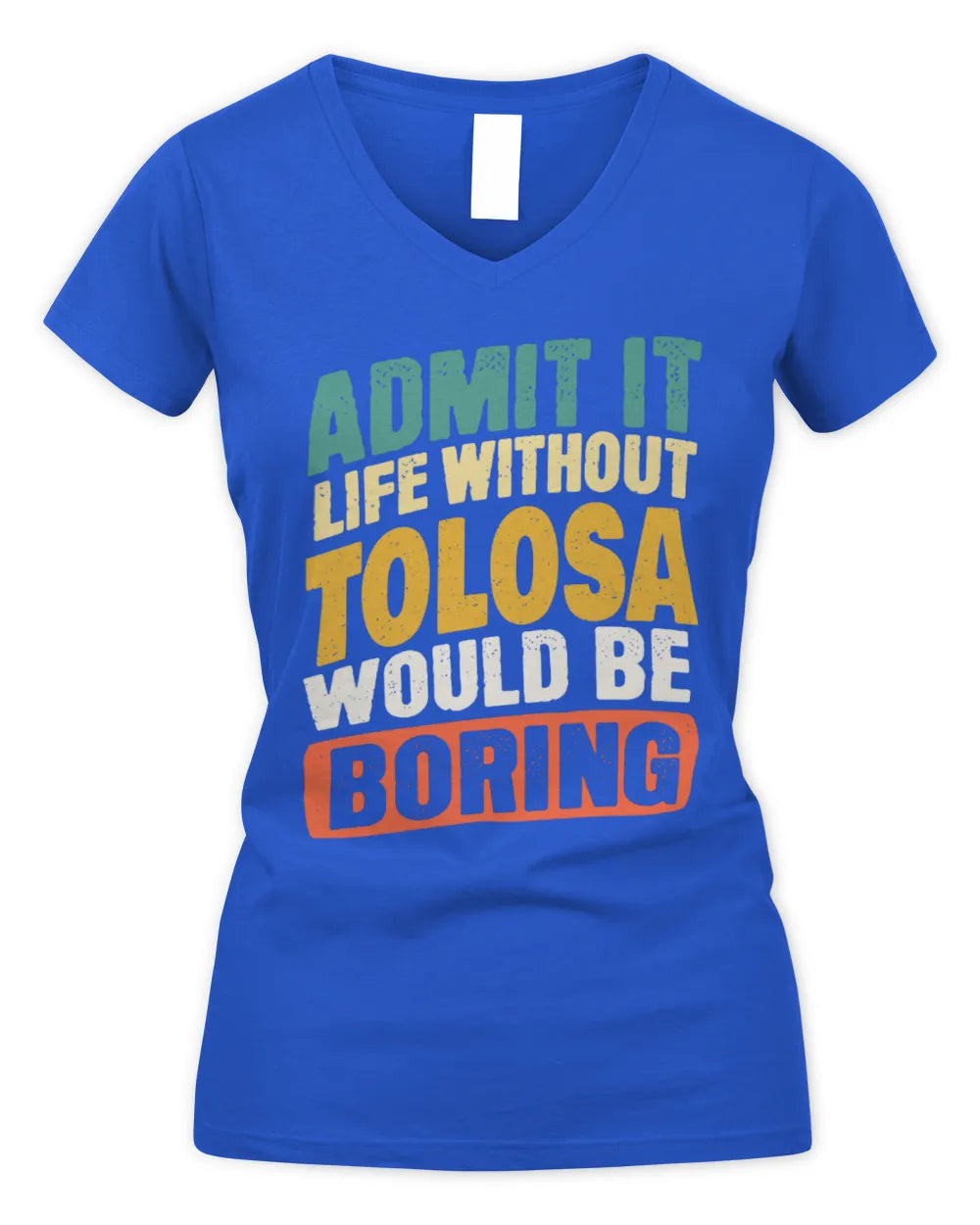 TOLOSA TP88-K4-229
Personalized Funny Quote Apparel “Life Without NAME Would Be Boring” - Women's V-Neck T-Shirt - Royal