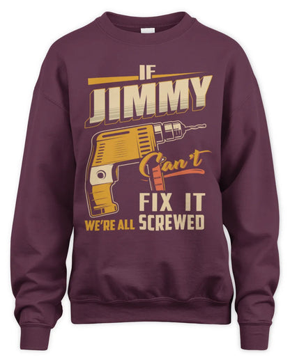 JIMMY TP22-K4-228 - Personalized Handyman T-Shirt “If AARON Can’t Fix It, We’re All Screwed” - Unisex Sweatshirt - Maroon