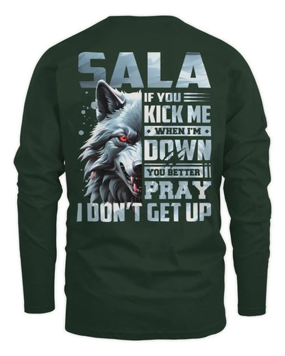 SALA AP62-K4-666 - Personalized Fierce Wolf Quote Apparel “If You Kick Me When I’m Down, You Better Pray I Don’t Get Up” - Men's Long Sleeved T-Shirt - Forest Green