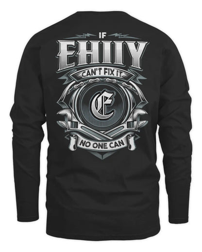 EHIIY AP81-K4-626 - Personalized Ahmed Quote Apparel “If Ahmed Can't Fix It, No One Can” - Men's Long Sleeved T-Shirt - Black