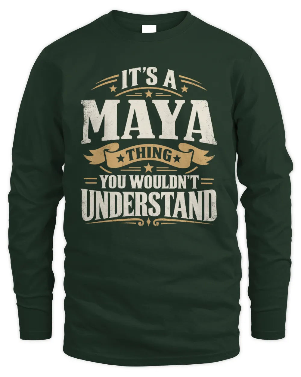 MAYA P08 TH51 - Personalized “It’s a/an [NAME] Thing – You Wouldn’t Understand” Shirt - Men's Long Sleeved T-Shirt - Forest Green
