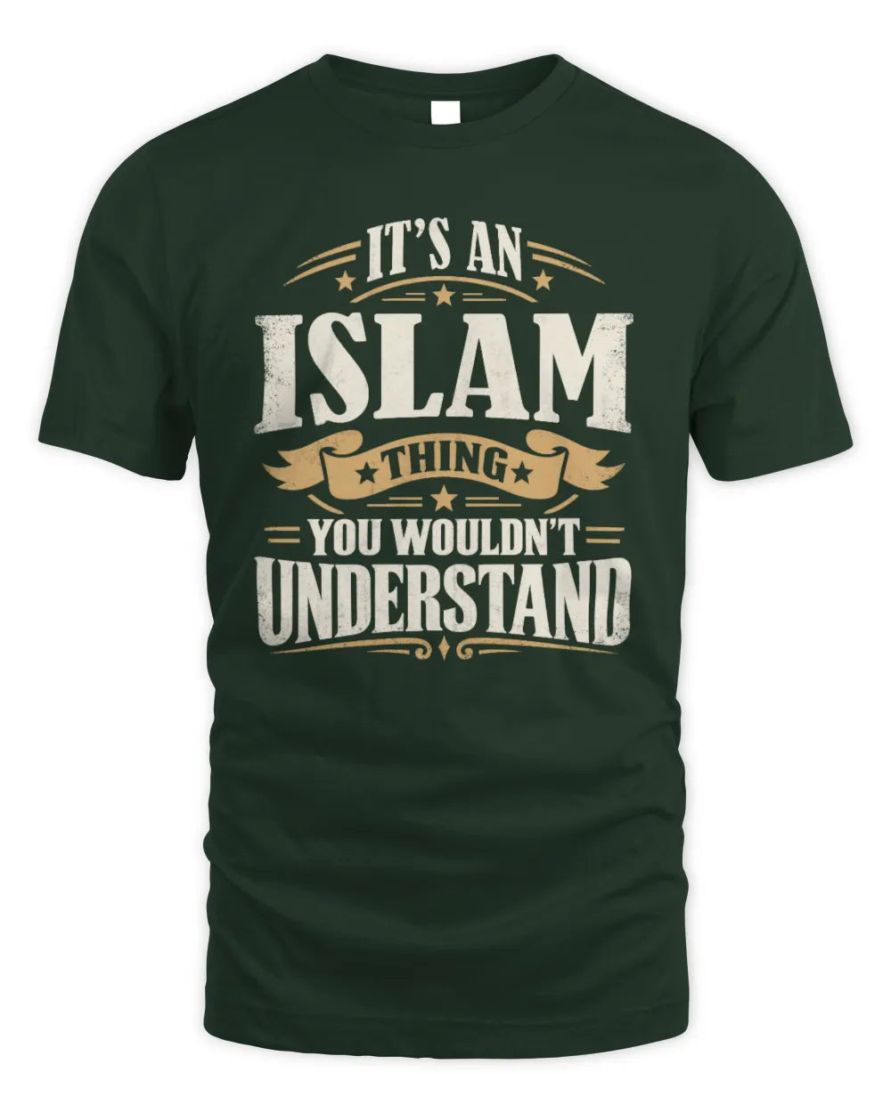 ISLAM P08 TH51 - Personalized “It’s a/an [NAME] Thing – You Wouldn’t Understand” Shirt - Unisex Standard T-Shirt - Forest Green