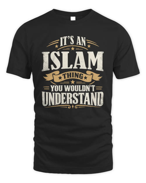 ISLAM P08 TH51 - Personalized “It’s a/an [NAME] Thing – You Wouldn’t Understand” Shirt - Unisex Standard T-Shirt - Black