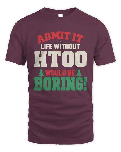 HTOO P5 TH08 Christmas T-Shirt – “Life Without NAME Would Be Boring” - Unisex Standard T-Shirt - Maroon