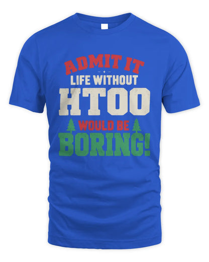 HTOO P5 TH08 Christmas T-Shirt – “Life Without NAME Would Be Boring” - Unisex Standard T-Shirt - Royal