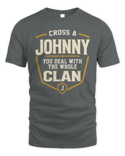 JOHNNY NT1-K008 Cross A/An NAME, You Deal With the Whole Clan | Personalized Vintage T-Shirt - Unisex Standard T-Shirt - Charcoal