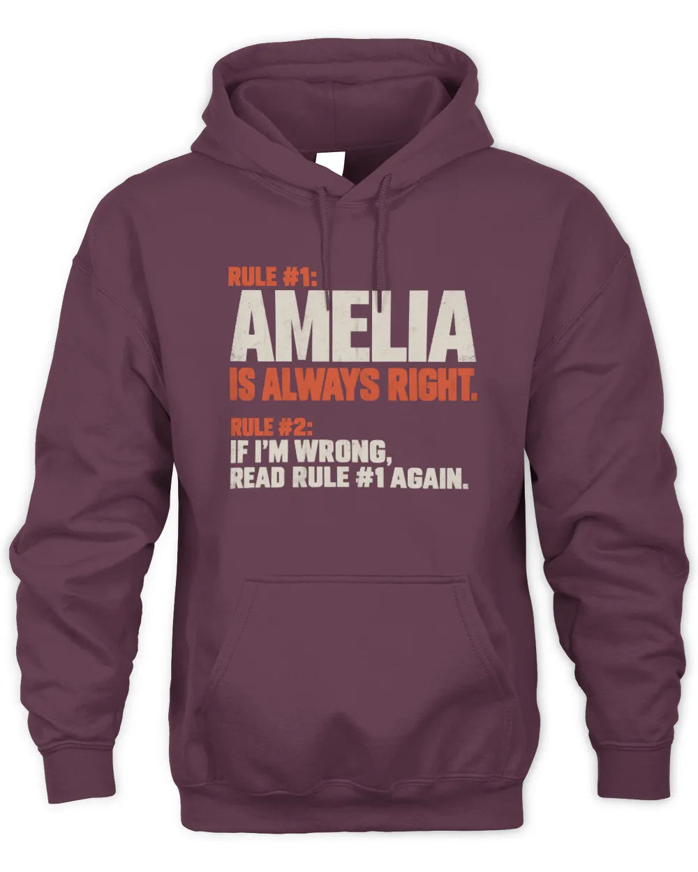 AMELIA NP1-H006 
Always Right Personalized Name T-Shirt – Funny Custom Name Shirt - Unisex Hoodie - Maroon