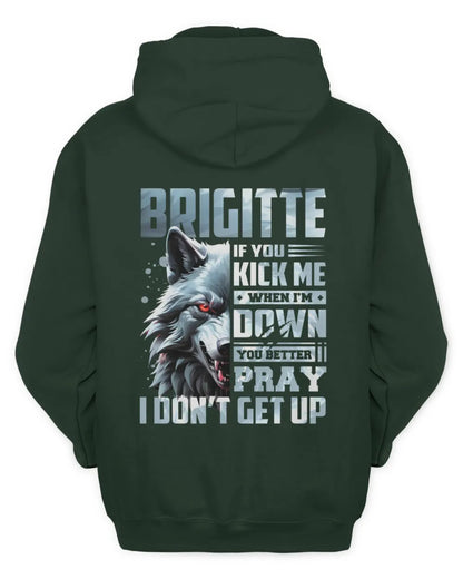 BRIGITTE AP62-K4-666 - Personalized Fierce Wolf Quote Apparel “If You Kick Me When I’m Down, You Better Pray I Don’t Get Up” - Unisex Hoodie - Forest Green