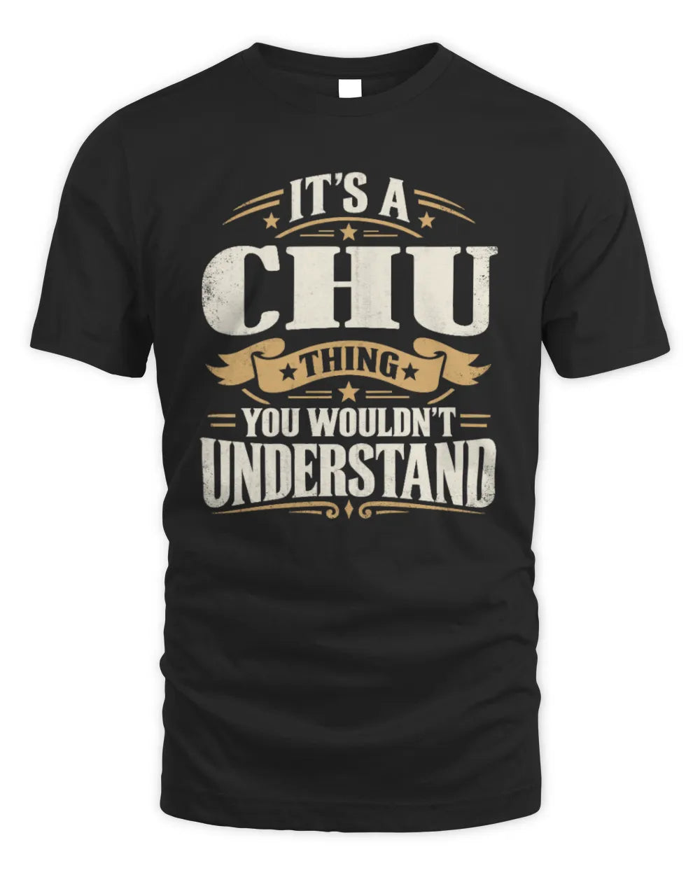 CHU P08 TH51 - Personalized “It’s a/an [NAME] Thing – You Wouldn’t Understand” Shirt - Unisex Standard T-Shirt - Black