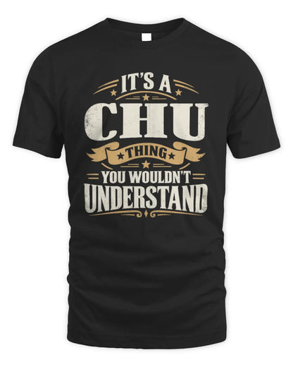 CHU P08 TH51 - Personalized “It’s a/an [NAME] Thing – You Wouldn’t Understand” Shirt - Unisex Standard T-Shirt - Black