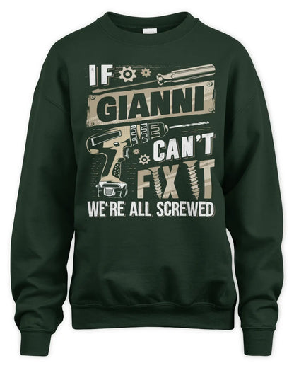 GIANNI TX03 P02 - Personalized Handyman Mechanic Shirt “If NAME Can’t Fix It, We’re All Screwed” - Unisex Sweatshirt - Forest Green