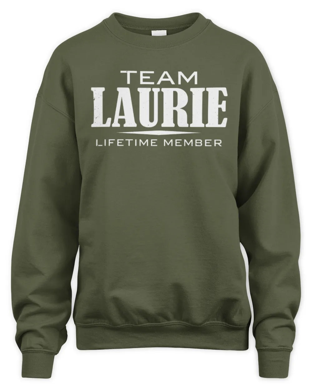 LAURIE BL62-K4-128 - Personalized “Team NAME Lifetime Member” - Unisex Sweatshirt - Military Green