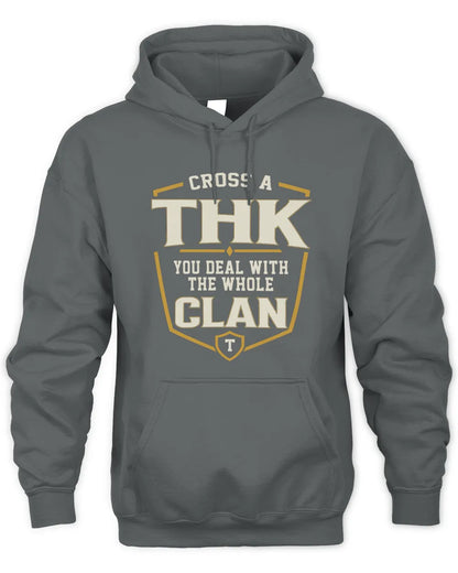 THK NT1-K008 Cross A/An NAME, You Deal With the Whole Clan | Personalized Vintage T-Shirt - Unisex Hoodie - Charcoal