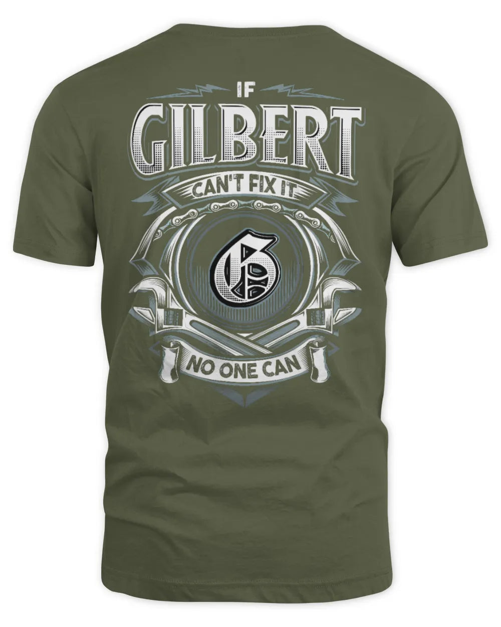 GILBERT AP81-K4-626 - Personalized Ahmed Quote Apparel “If Ahmed Can't Fix It, No One Can” - Unisex Standard T-Shirt - Military Green