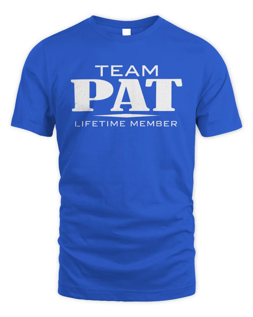 PAT BL62-K4-128 - Personalized “Team NAME Lifetime Member” - Unisex Standard T-Shirt - Royal