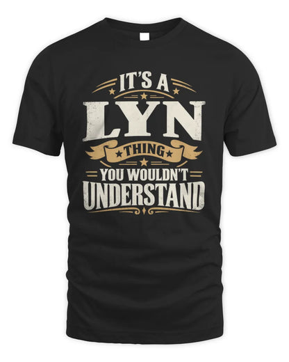 LYN P08 TH51 - Personalized “It’s a/an [NAME] Thing – You Wouldn’t Understand” Shirt - Unisex Standard T-Shirt - Black