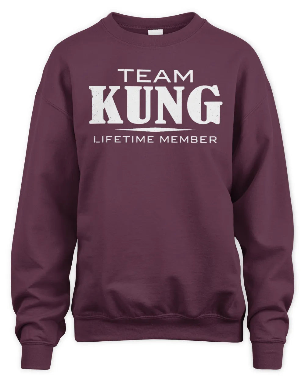 KUNG BL62-K4-128 - Personalized “Team NAME Lifetime Member” - Unisex Sweatshirt - Maroon