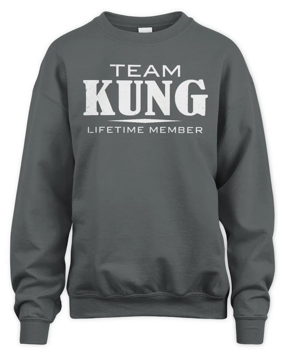 KUNG BL62-K4-128 - Personalized “Team NAME Lifetime Member” - Unisex Sweatshirt - Charcoal