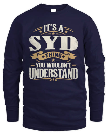 SYD P08 TH51 - Personalized “It’s a/an [NAME] Thing – You Wouldn’t Understand” Shirt - Men's Long Sleeved T-Shirt - Navy