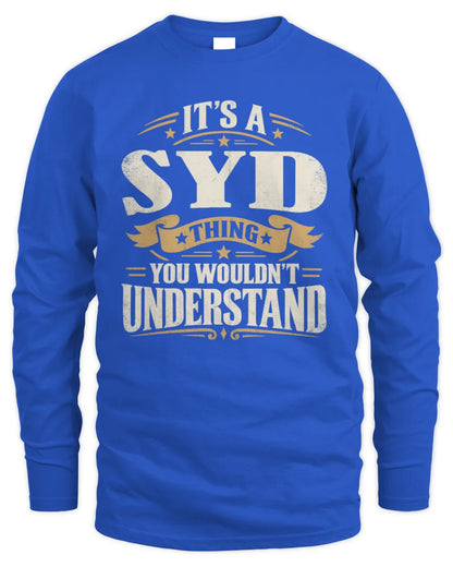 SYD P08 TH51 - Personalized “It’s a/an [NAME] Thing – You Wouldn’t Understand” Shirt - Men's Long Sleeved T-Shirt - Royal