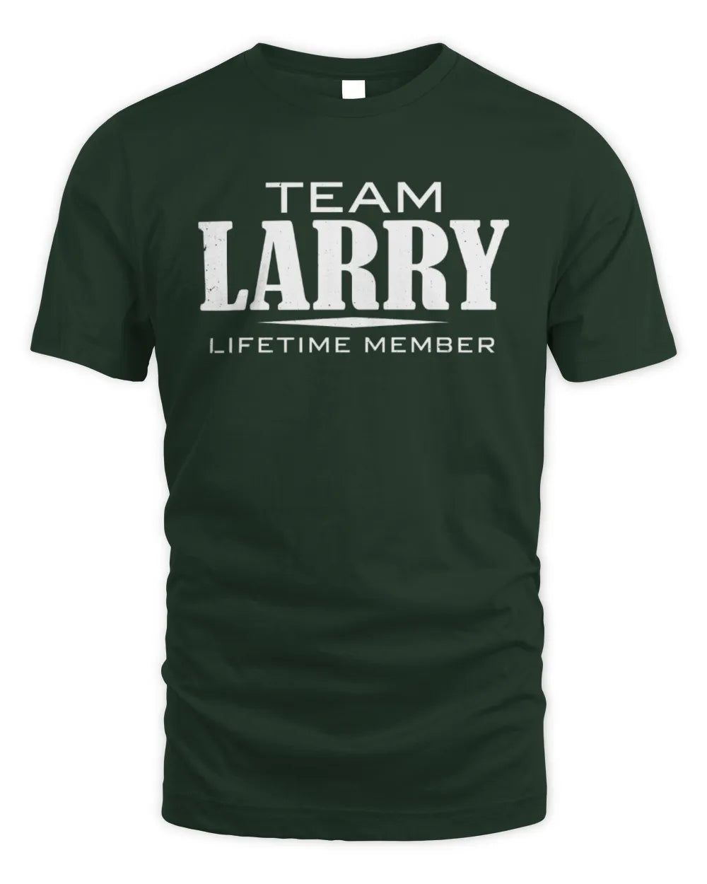 LARRY BL62-K4-128 - Personalized “Team NAME Lifetime Member” - Unisex Standard T-Shirt - Forest Green